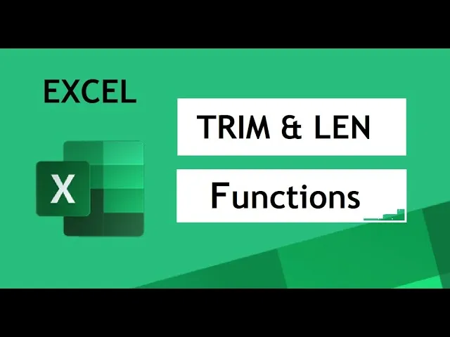 LEN and TRIM Functions